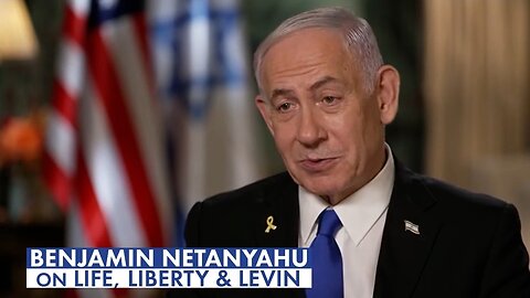 Exclusive One-On-One With PM Netanyahu Saturday on Life, Liberty and Levin