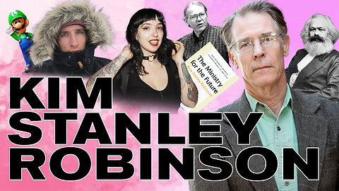 Ending Capitalism To Save The World w/ Kim Stanley Robinson