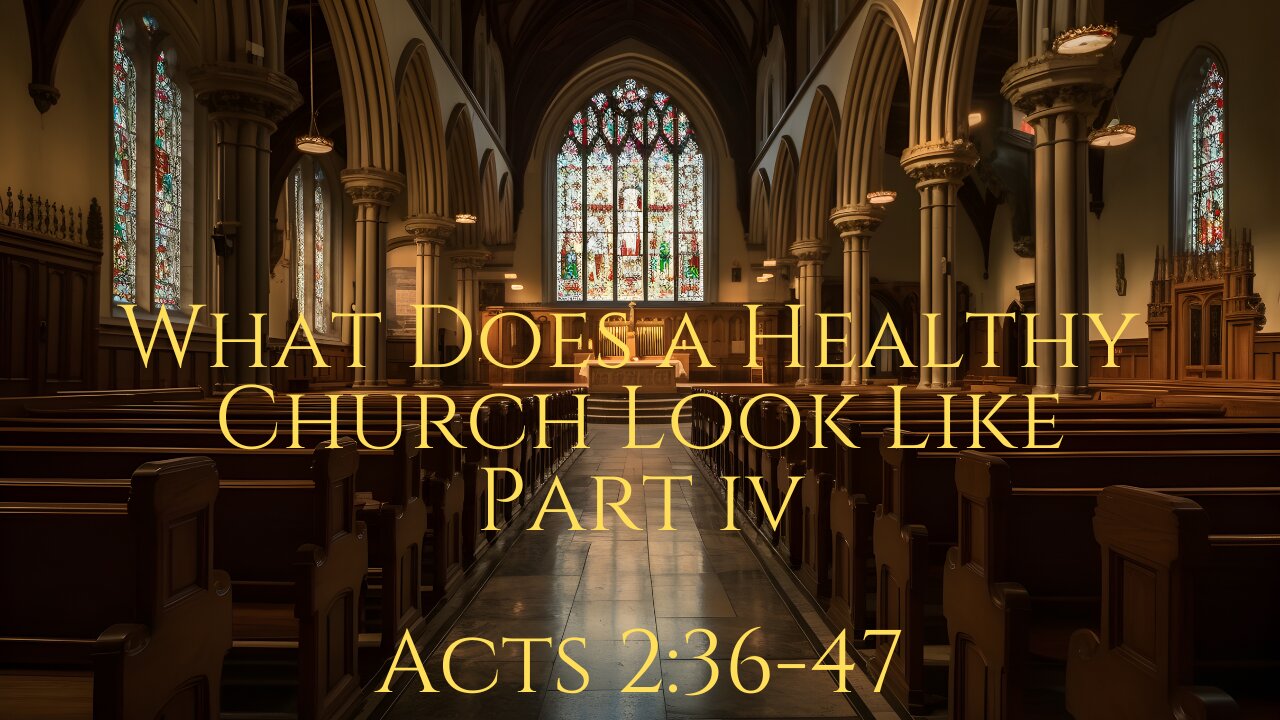 March, 23, 2025 -What a Healthy Church Looks Like Part IV-Pastor Don West