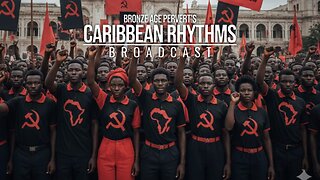 Ep 118 " GNC" • Caribbean Rhythms w/ Bronze Age Pervert