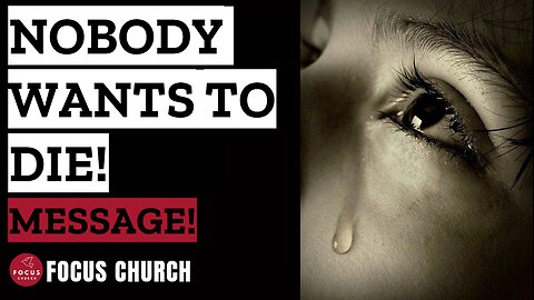 Everybody Wants to Go to Heaven, But Nobody Wants to Die!