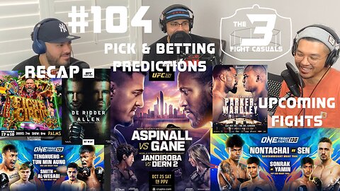 The 3 Fight Casuals #104 UFC 321 Tom Aspinall vs Ciryl Gane PICK & BETTING PREDICTIONS