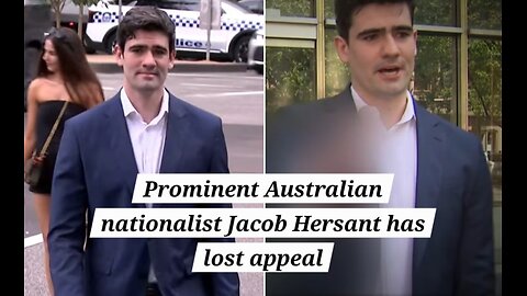 Prominent Australian nationalist Jacob Hersant has lost an appeal