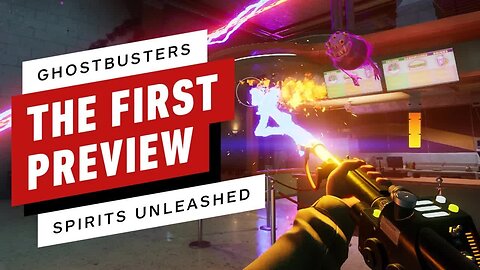 Ghostbusters - Spirits Unleashed - The First Preview