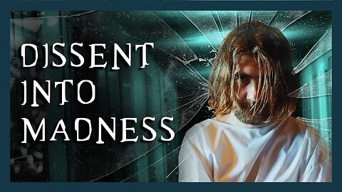 How Governments Use Psychiatry to Control Dissent - 2025 DOCUMENTARY - Dissent Into Madness