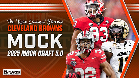 Mock Draft 5.0: The Kirk Cousins Edition | 2025 Cleveland Browns
