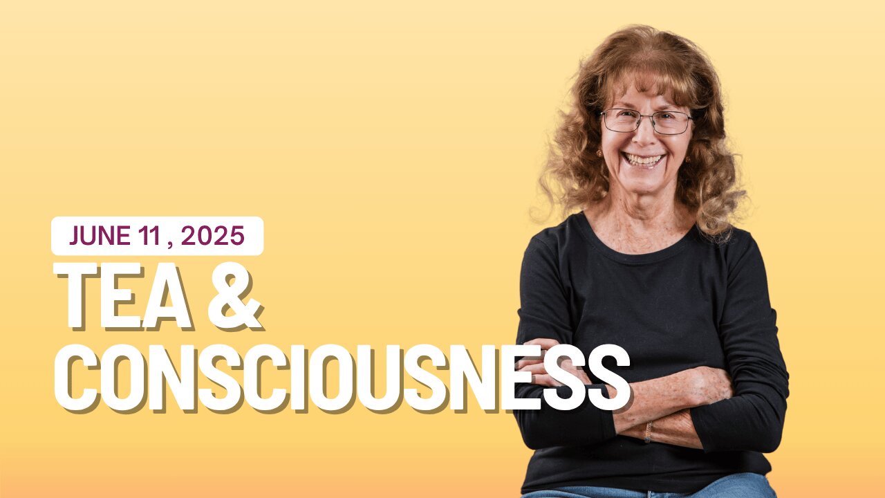 🌿 Tea & Consciousness |11 June 2025 🌿