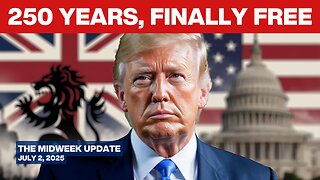 Trump’s Big Beautiful Bill: Real American Revolution, WRECKS 250 Years of British Economic Control