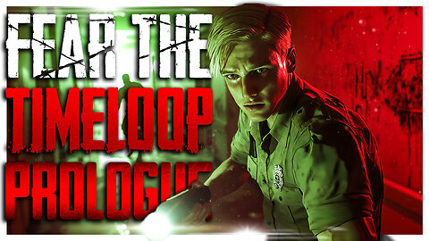 A Scary Resident Evil-type With a Time Loop TWIST! // FEAR the TimeLoop Prologue