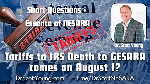 Tariffs to IRS Death to GESARA comes on August 1?