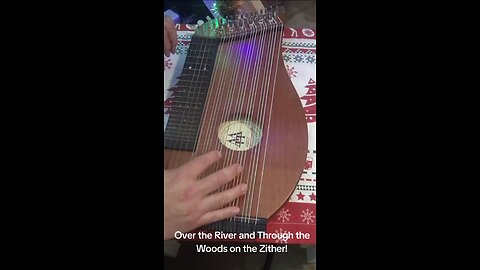 Over the River and Through the Woods on the Zither!