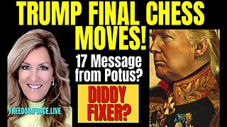 TRUMP CHESS MOVES! 17 MESSAGES? DIDDY'S FIXER - LIVE Sunday May 18, 25
