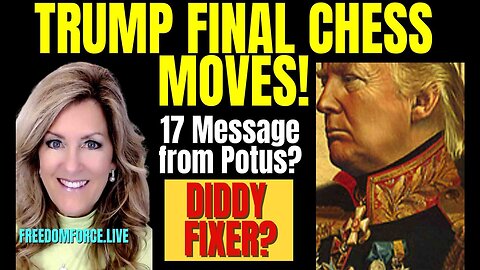 TRUMP CHESS MOVES! 17 MESSAGES? DIDDY'S FIXER - LIVE Sunday May 18, 25