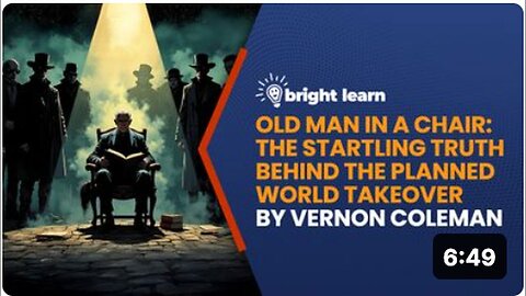 "Unmasking the Truth: Vernon Coleman's Alleged Global Takeover Plan on BrightLearn"