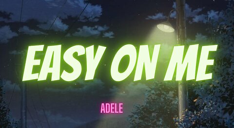 Adele - Easy On Me | Official Lyric Video | Lyricalperfect