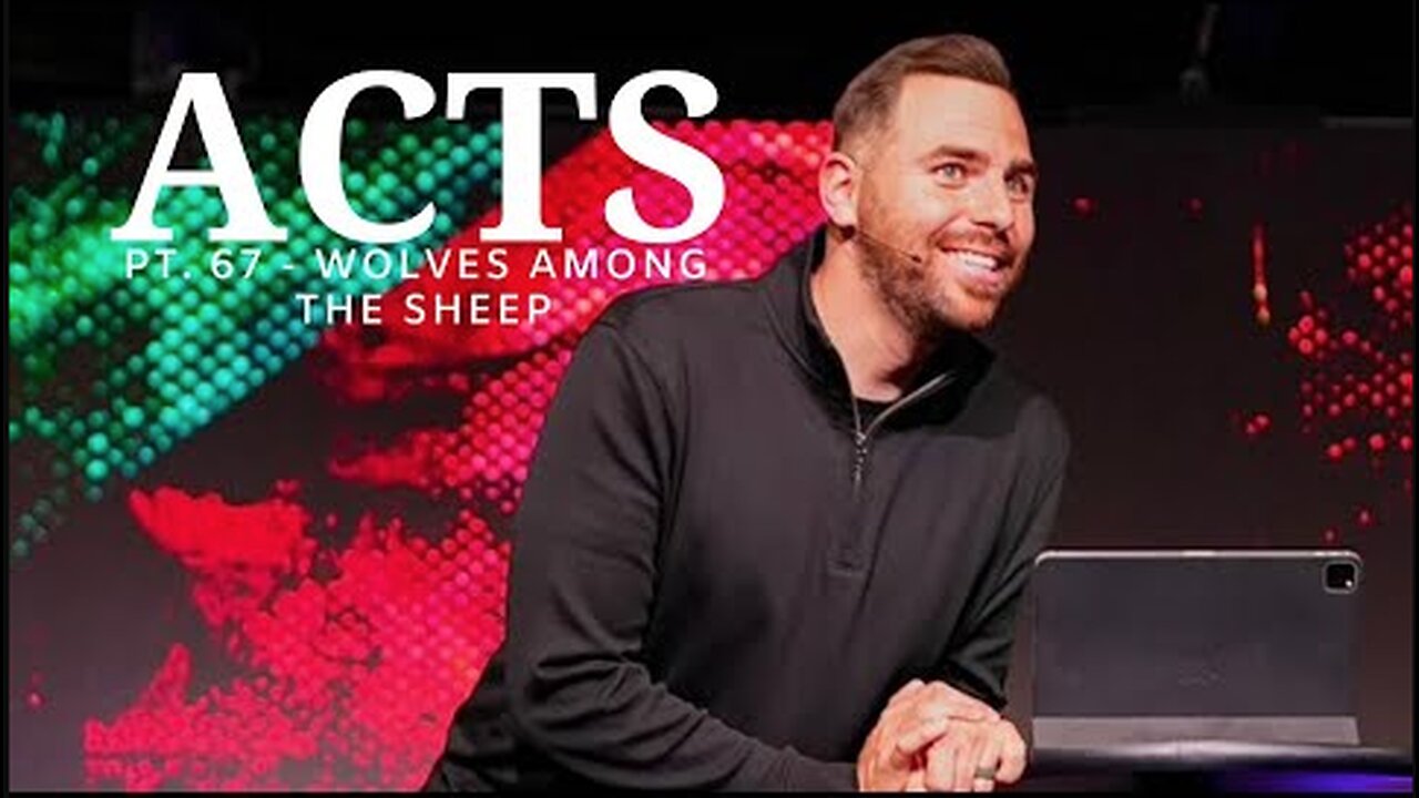 The Book Of Acts | Pt. 67 - Wolves Among The Sheep | Pastor Jackson Lahmeyer