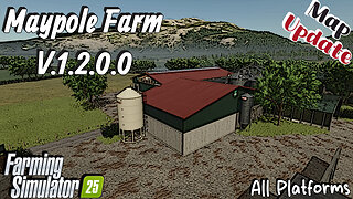 Map Update | Maypole Farm | All Platforms | V.1.2.0.0 | Farming Simulator 25