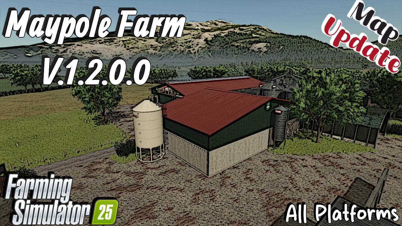Map Update | Maypole Farm | All Platforms | V.1.2.0.0 | Farming Simulator 25