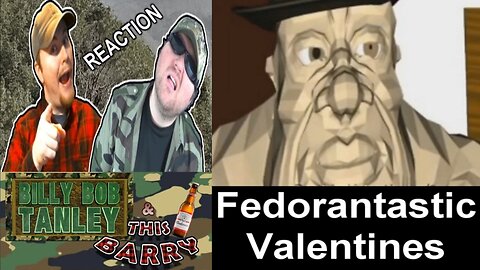 Fedorantastic Valentines (Cyber 8) - Reaction! (BBT & ThisBarry)