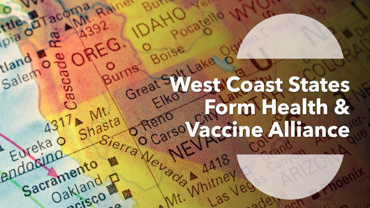 West Coast States Form Health & Vaccine Alliance