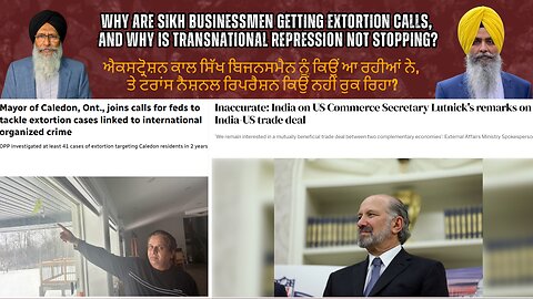 Why are Sikh businessmen getting extortion calls, and why is transnational repression not stopping?