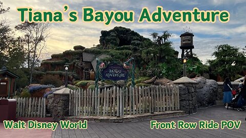 Tiana's Bayou Adventure Front Row POV
