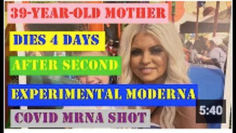 "Surgical Technician, 39, Mother, Dies 4 Days After Second Moderna Shot Trial"