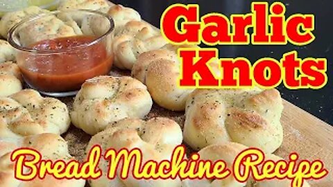 Garlic Knots Recipe Bread machine version