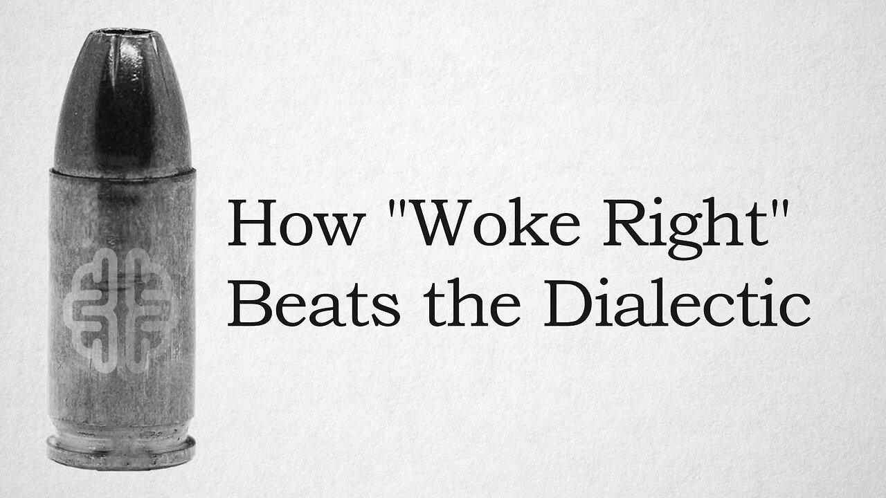 How "Woke Right" Beats the Dialectic