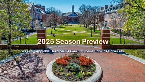 2025 Season Preview w/ Craig Appleby, Head Men's Coach at @JohnsHopkins ​
