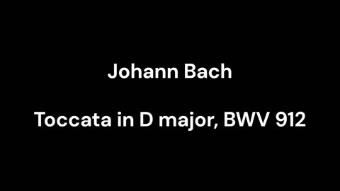 Toccata in D major, BWV 912