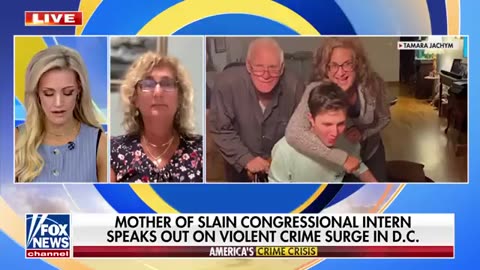 'DIDN'T DESERVE THIS'_ Mom of slain congressional intern speaks out on crime surge