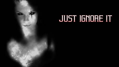 Just Ignore It - Creepypasta