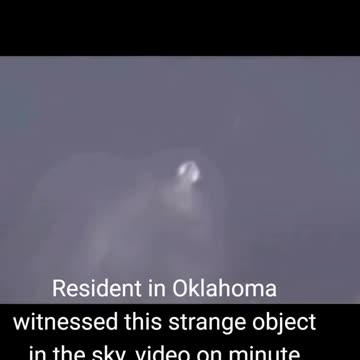 Resident in Oklahoma witnessed this strange object in the sky