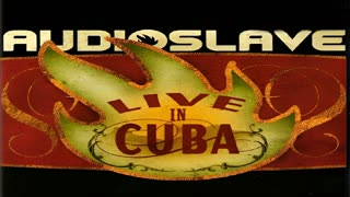Audioslave - Live In Cuba