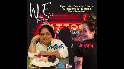 Episode 23: To Tattoo or Not To Tattoo
