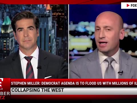 Stephen Miller: Democrat Agenda Is To Flood Us With Millions Of Illegals