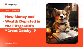 How Money and Wealth Depicted in the Fitzgerald’s "Great Gatsby"? - Essay Example