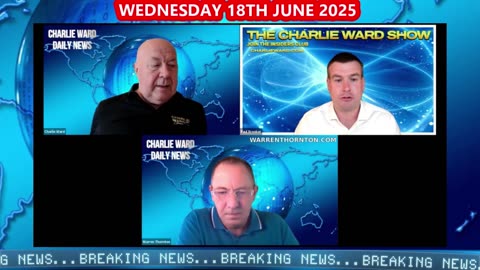 6/18/25 - CHARLIE WARD DAILY NEWS WITH PAUL BROOKER & WARREN THORNTON - (WEDNESDAY)