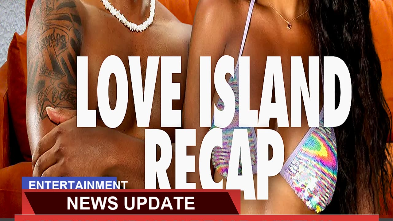 Love Island USA Recap Virtual Realitea Break
