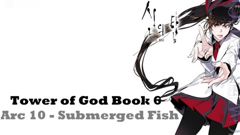 Tower of God Book 6 Arc 10 - Submerged Fish