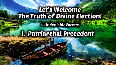 Let's Welcome The Truth of Divine Election - Message Only