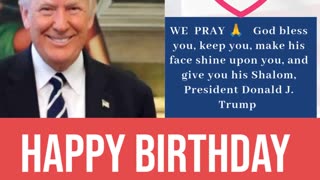 Happy Birthday President Donald J Trump