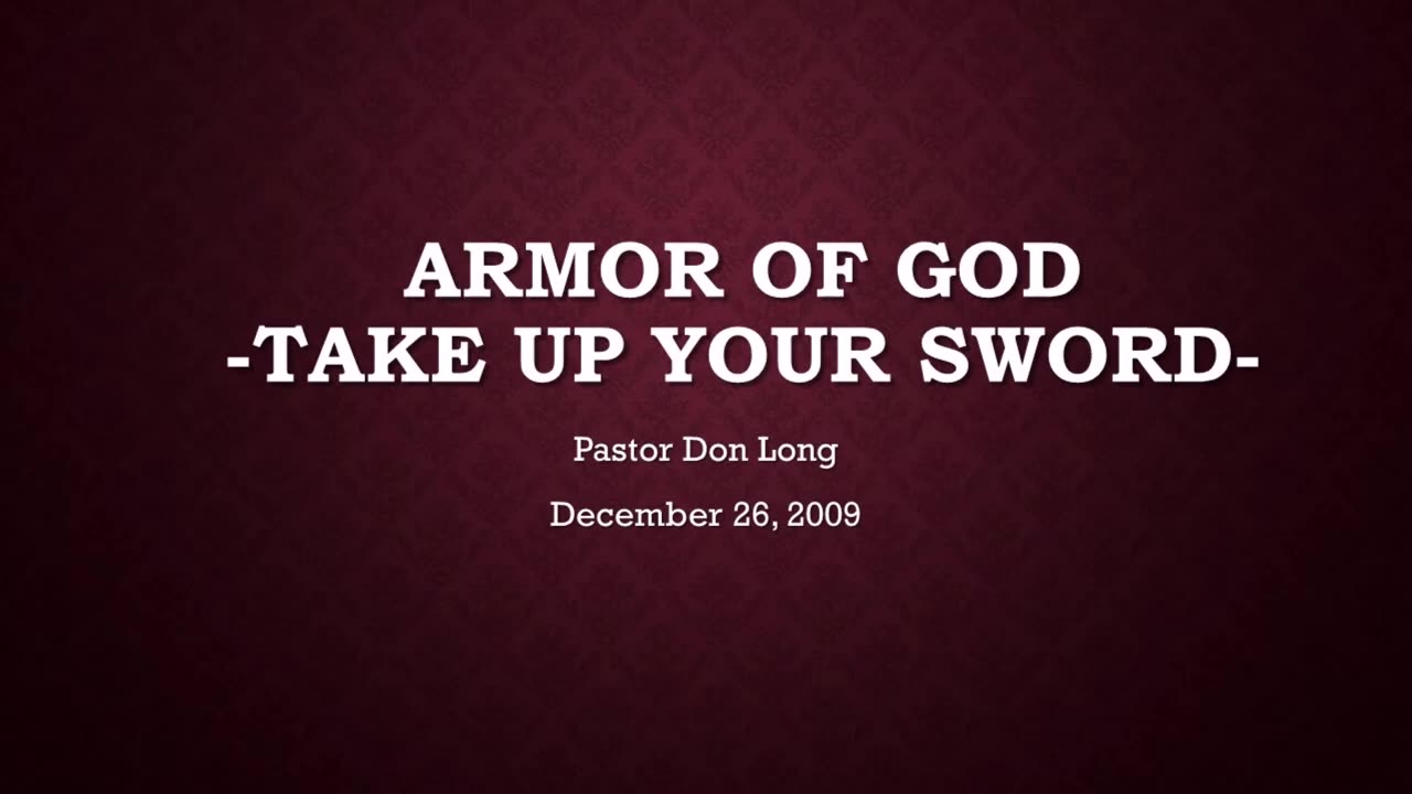 Armor Of God- Take Up Your Sword (December 26, 2009)
