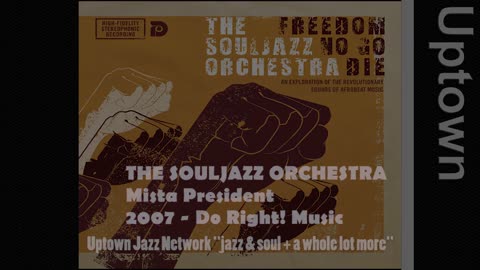 🔈 🎶 Souljazz Orchestra - Mista President