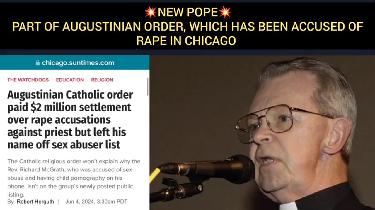 NEW POPE - PART OF AUGUSTINIAN ORDER, WHICH HAS BEEN ACCUSED OF RAPE IN CHICAGO