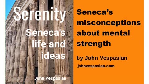 Seneca’s misconceptions about mental strength