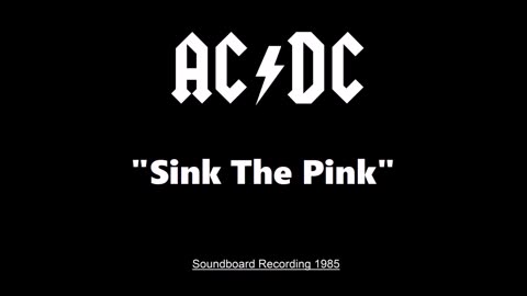AC/DC - Sink The Pink (Live in Austin, Texas October 13, 1985) Soundboard