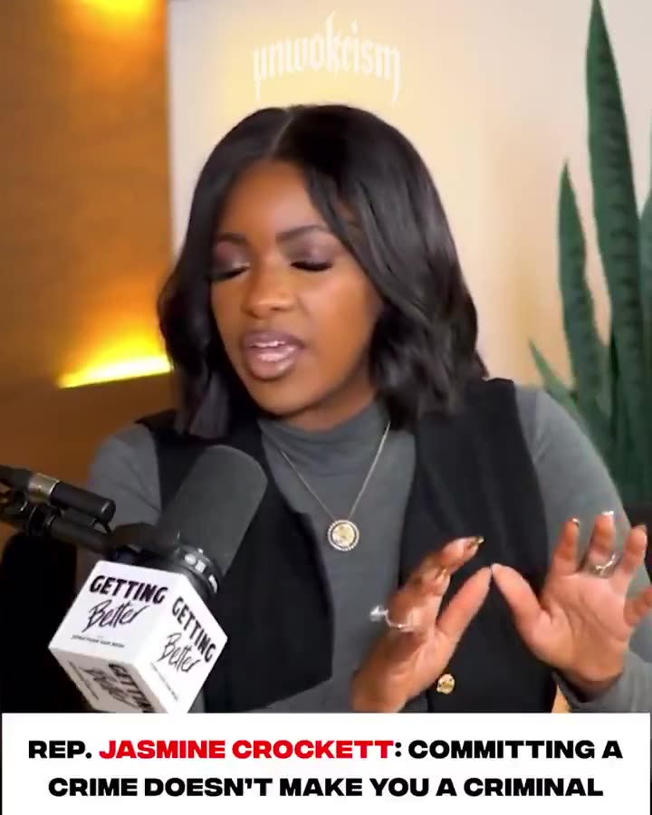 Jasmine Crockett: "Just doin crime does not make you a criminal"