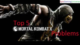 The Top 5 Mortal Kombat X Video Game Problems Revealed